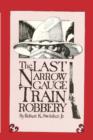 The Last Narrow Gauge Train Robbery - eBook