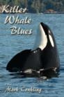 Killer Whale Blues : A Novel - eBook