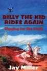 Billy the Kid Rides Again : Digging for the Truth - eBook