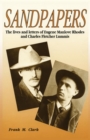Sandpapers : The Lives and Letters of Eugene Manlove Rhodes and Charles Fletcher Lummis - eBook