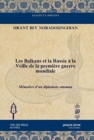 Les Balkans et la Russie a la Veille de la premiere guerre mondiale : Memoires d’un diplomate ottoman - Book