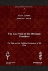 The Last Man of the Ottoman Grandees : The Life and the Political Testament of Ali Pasa - Book