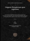 Origenis Hexaplorum quae supersunt (vol 2) : sive Veterum interpretum Graecorum in totum Vetus Testamentum fragmenta. Post Flaminium Nobilium, Drusium, et Montefalconium, adhibita etiam versione Syro- - Book