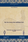 Sur les traces du soufisme turc : Recherches sur l'Islam populaire en Anatolie - Book