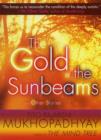 The Gold of the Sunbeams : And Other Stories - Book