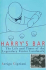 Harry's Bar : The Life and Times of the Legendary Venice Landmark - Book