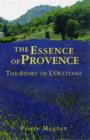 The Essence of Provence : The Story of L'Occitane - Book
