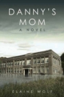 Danny's Mom : A Novel - Book