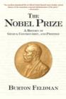 The Nobel Prize : A History of Genius, Controversy, and Prestige - Book