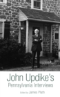 John Updike's Pennsylvania Interviews - Book