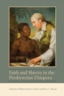 Faith and Slavery in the Presbyterian Diaspora - Book