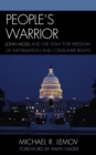 People's Warrior : John Moss and the Fight for Freedom of Information and Consumer Rights - Book
