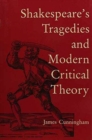 Shakespeare's Tragedies and Modern Critical Theory - Book