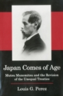 Japan Comes of Age : Mutsu Munemitsu and the Revision of the Unequal Treaties - Book