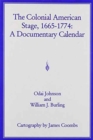 The Colonial American Stage, 1665-1774 : A Documentary Calendar - Book