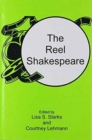 The Reel Shakespeare : ALTERNATIVE CINEMA AND THEORY - Book