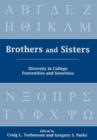 Brothers and Sisters : Diversity in College Fraternities and Sororities - Book