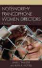 Noteworthy Francophone Women Directors : A Sequel - Book