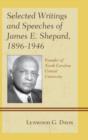 Selected Writings and Speeches of James E. Shepard, 1896-1946 : Founder of North Carolina Central University - Book