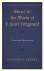 Music in the Works of F. Scott Fitzgerald : Unheard Melodies - Book
