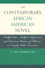 The Contemporary African American Novel : Multiple Cities, Multiple Subjectivities, and Discursive Practices of Whiteness in Everyday Urban Encounters - Book