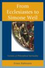 From Ecclesiastes to Simone Weil : Varieties of Philosophical Spirituality - Book