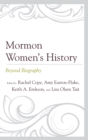 Mormon Women's History : Beyond Biography - Book