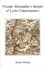 Vicente Aleixandre's Stream of Lyric Consciousness - Book
