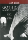 Gothic Masculinity : Effeminacy and the Supernatural in English and German Romanticism - Book