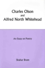 Charles Olson and Alfred North Whitehead : An Essay on Poetry - Book