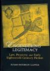 Engendering Legitimacy : Law, Property, and Early Eighteenth-Century Fiction - Book