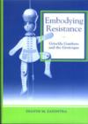 Embodying Resistance : Griselda Gambaro and the Grotesque - Book