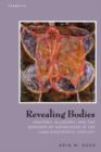 Revealing Bodies : Anatomy, Allegory, and the Grounds of Knowledge in the Long Eighteenth Century - Book