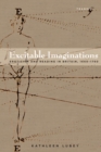 Excitable Imaginations : Eroticism and Reading in Britain, 1660-1760 - Book