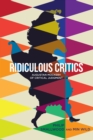 Ridiculous Critics : Augustan Mockery of Critical Judgment - Book