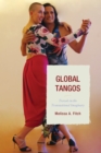 Global Tangos : Travels in the Transnational Imaginary - Book