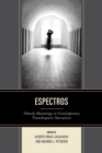 Espectros : Ghostly Hauntings in Contemporary Transhispanic Narratives - Book