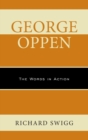 George Oppen : The Words in Action - Book