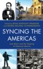 Syncing the Americas : Jose Marti and the Shaping of National Identity - Book