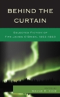 Behind the Curtain : Selected Fiction of Fitz-James O'Brien, 1853-1860 - Book