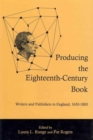 Producing the Eighteenth-Century Book : Writers and Publishers in England, 1650-1800 - Book