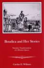 Boudica and Her Stories : Narrative Transformations of a Warrior Queen - Book