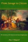 From Savage to Citizen : The Invention of the Peasant in the French Enlightenment - Book