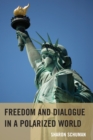 Freedom and Dialogue in a Polarized World - Book