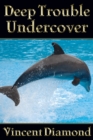 Deep Trouble Undercover - eBook