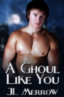 A Ghoul Like You - eBook