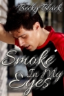 Smoke In My Eyes - eBook