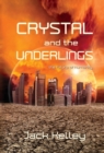 Crystal and the Underlings : the future of humanity - Book