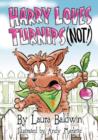 Harry Loves Turnips (Not!) - Book