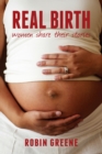 Real Birth : women share their stories - eBook